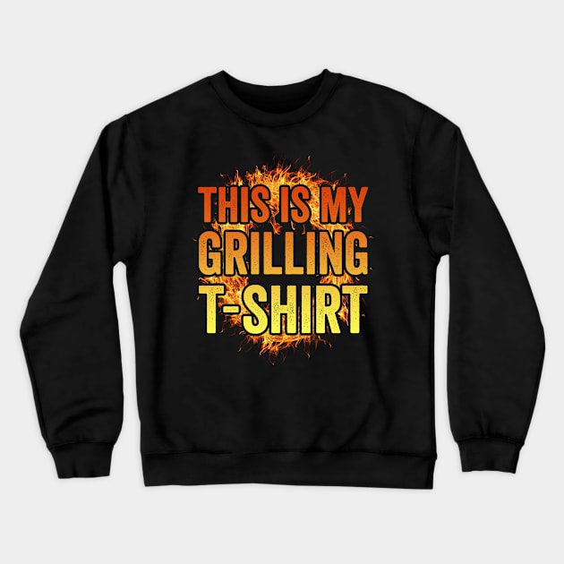 Funny Grilling Dad BBQ Season This Is My Grilling Crewneck Sweatshirt by Visual Vibes